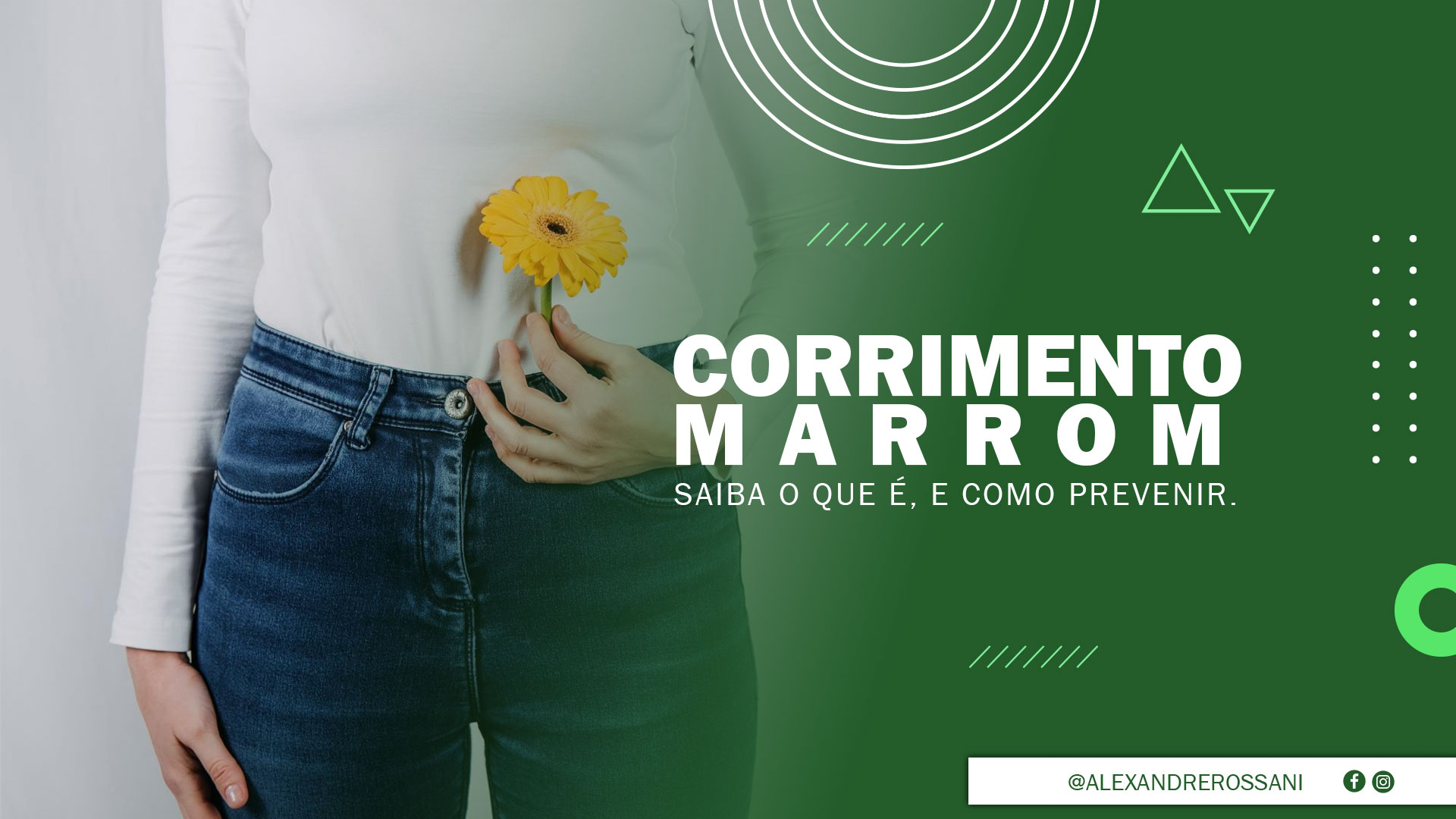 Corrimento Marrom - Saiba mais - Dr. Alexandre Rossani